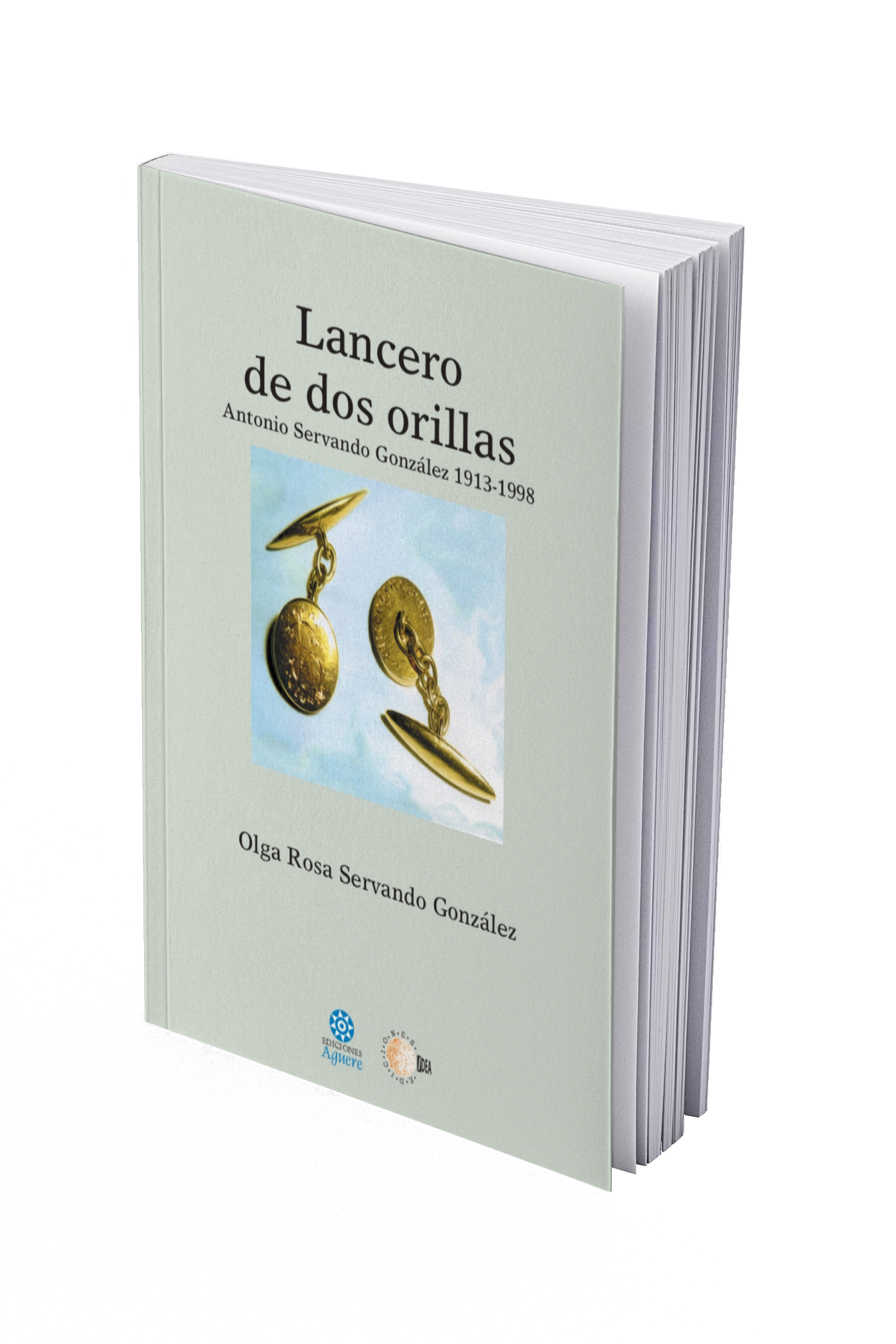 Lancero de dos orillas. Antonio Servando González (1913-1998)