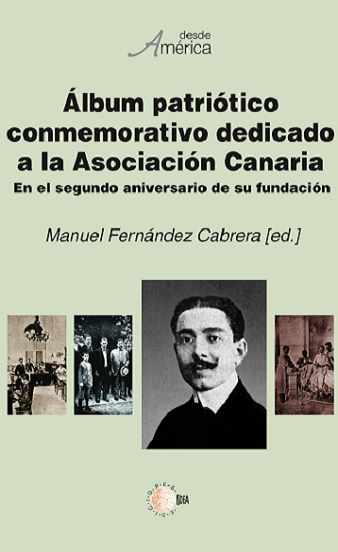 Álbum patriótico conmemorativo dedicado a la Asociación Canaria En el segundo aniversario de su fundación