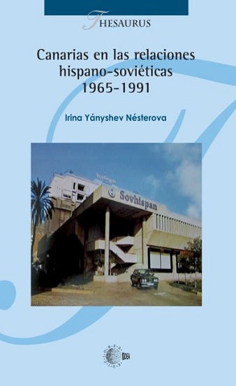 Canarias en las relaciones hispano-soviéticas (1965-1991)