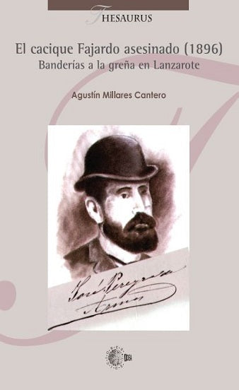 El cacique Fajardo asesinado (1896). Banderías a la greña en Lanzarote