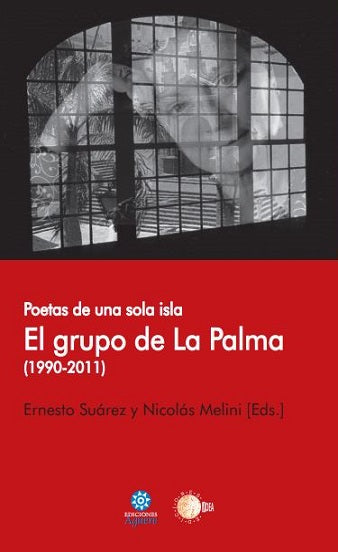 Poetas de una sola isla (1990-2011). El grupo de La Palma