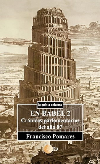 En babel 2. Crónicas parlamentarias del año 1987