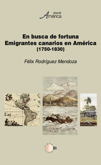 En busca de fortuna. Emigrantes canarios en América (1750-1830)