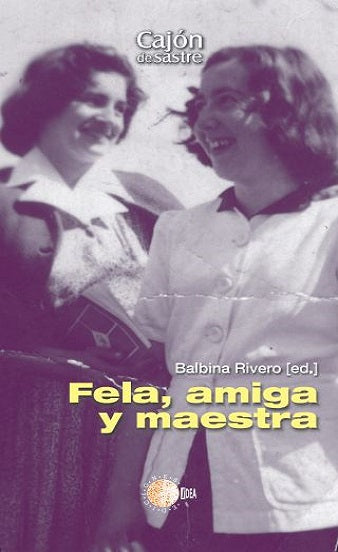 Fela, amiga y maestra