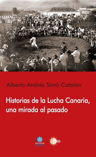 Historias de la Lucha Canaria, una mirada al pasado