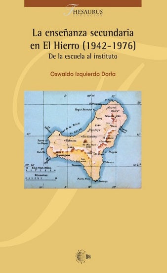 La enseñanza secundaria en El Hierro (1942-1976). De la escuela al instituto