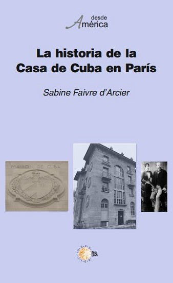 La historia de la Casa de Cuba en París