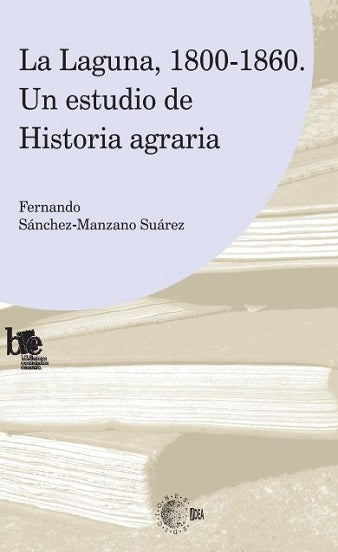 La Laguna, 1800-1860. Un estudio de Historia agraria