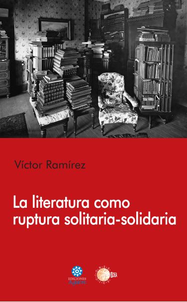 La literatura como ruptura solitaria-solidaria