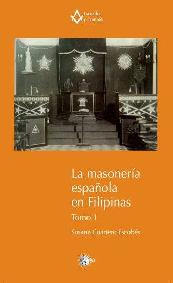 La masonería española en Filipinas Tomo 1
