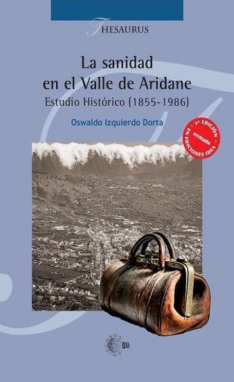 La sanidad en el Valle de Aridane. Estudio Histórico (1855-1986)