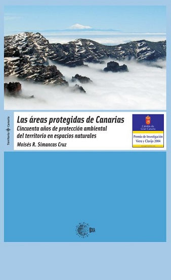 Las áreas protegidas de Canarias. Cincuenta años de protección ambiental del territorio en espacios naturales