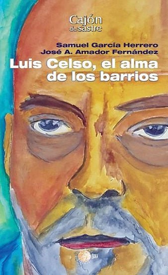 Luis Celso, el alma de los barrios