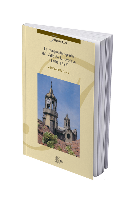 La burguesía agraria del Valle de La Orotava (1750-1823)