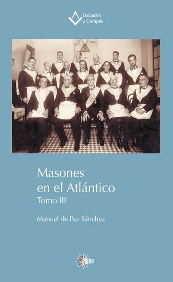 Masones en el Atlántico Tomo III