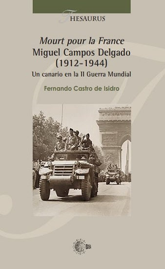 Mourt pour la France.  Miguel Campos Delgado (1912-1944)