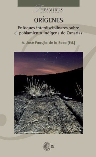 ORÍGENES. Enfoques interdisciplinares sobre el poblamiento indígena de Canarias