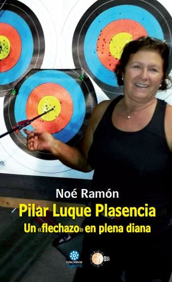 Pilar Luque Plasencia. Un flechazo en plena diana