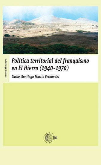 Política Territorial Del Franquismo En El Hierro (1940-1970)