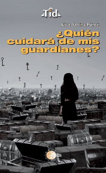 ¿Quién cuidará de mis guardianes?