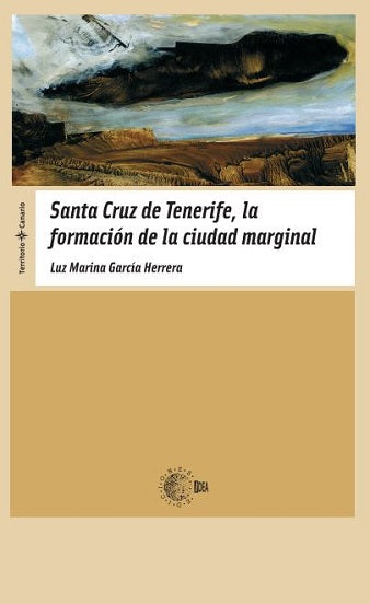 Santa Cruz de Tenerife, la formación de la ciudad marginal