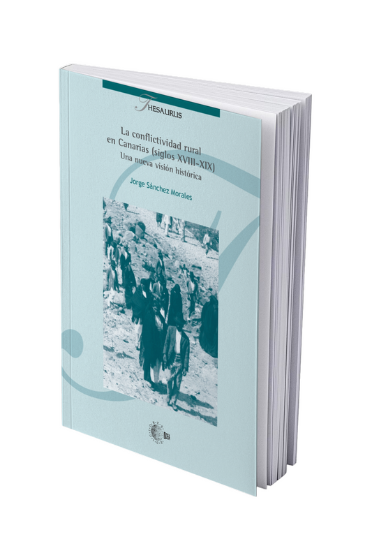 La conflictividad rural en Canarias (siglos XVIII-XIX). Una nueva visión histórica
