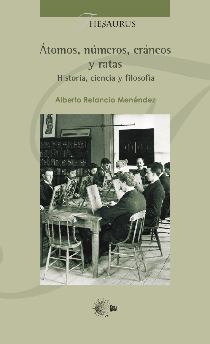 Átomos, números, cráneos y ratas. Historia, ciencia y filosofía