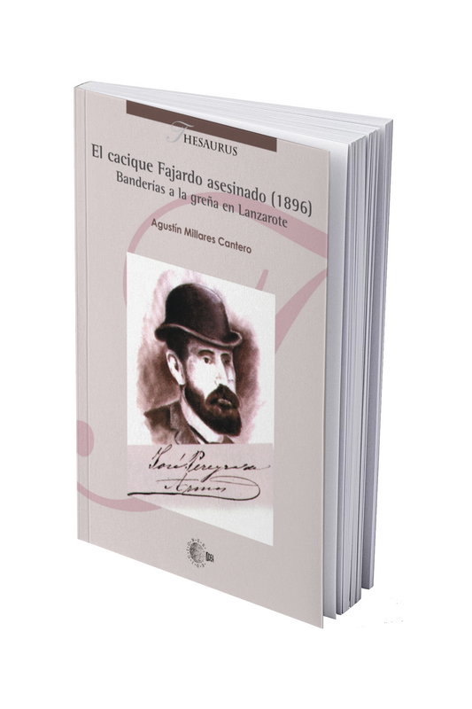 El cacique Fajardo asesinado (1896). Banderías a la greña en Lanzarote