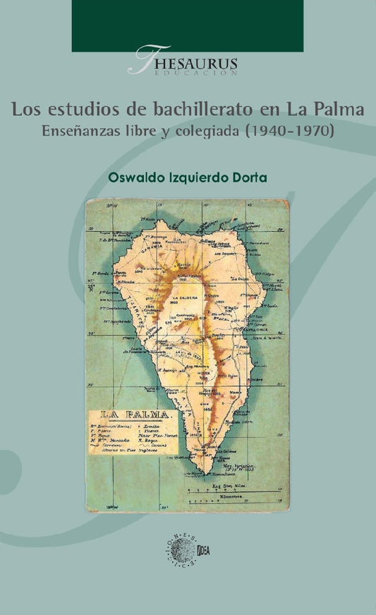 Los estudios de bachillerato en La Palma. Enseñanzas libre y colegiada (1940-1970)