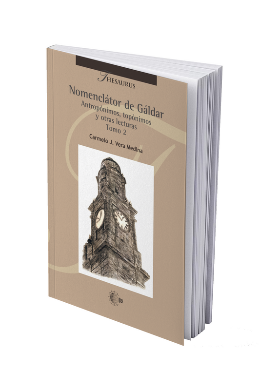 Nomenclátor de Gáldar Antropónimos, topónimos y otras lecturas Tomo 2