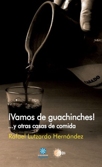 ¡Vamos de guachinches! ...y otras casas de comida