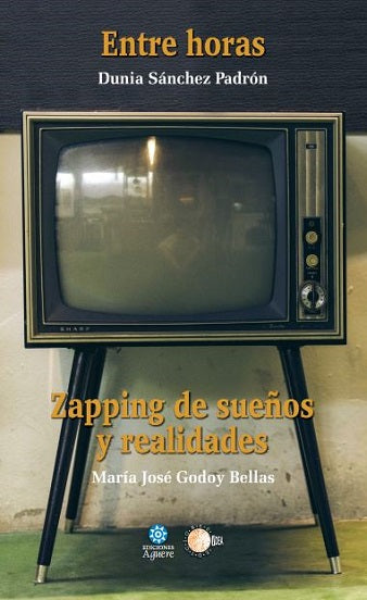 Zapping de sueños y realidades. Entre horas